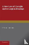Jones, E. E. Constance - A New Law of Thought and its Logical Bearings