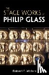Waters, Robert F. (New Jersey Institute of Technology) - The Stage Works of Philip Glass
