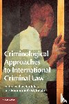  - Criminological Approaches to International Criminal Law