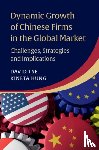 Tse, David K. (The University of Hong Kong), Hung, Kineta (Hong Kong Baptist University) - Dynamic Growth of Chinese Firms in the Global Market