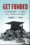 Trew, Robert J. (North Carolina State University) - Get Funded: An Insider's Guide to Building An Academic Research Program