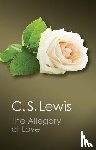 Lewis, C. S. - The Allegory of Love