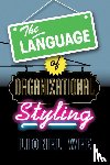 Wee, Lionel (National University of Singapore) - The Language of Organizational Styling