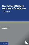 Bohr, Niels - The Theory of Spectra and Atomic Constitution