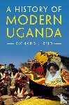 Reid, Richard J. (School of Oriental and African Studies - A History of Modern Uganda