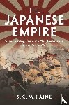 Paine, S. C. M. - The Japanese Empire