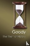 Goody, Jack (University of Cambridge) - The Theft of History