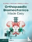 Malik, Sheraz S., Malik, Shahbaz S. - Orthopaedic Biomechanics Made Easy