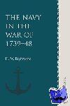 Richmond, H. W. - The Navy in the War of 1739-48: Volume 1
