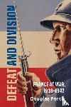 Porch, Douglas (Naval Postgraduate School - Defeat and Division - France at War, 1939–1942