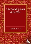 MacLeish, Archibald - American Opinion and the War
