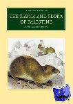 Tristram, Henry Baker - The Fauna and Flora of Palestine