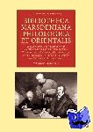 Marsden, William - Bibliotheca marsdeniana philologica et orientalis - A Catalogue of Books and Manuscripts Collected with a View to the General Comparison of Languages, and to the Study of Oriental Literature