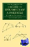 Routh, Edward John - A Treatise on Dynamics of a Particle - With Numerous Examples