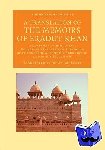 Khan, Iradat - A Translation of the Memoirs of Eradut Khan - A Nobleman of Hindostan, Containing Interesting Anecdotes of the Emperor Aulumgeer Aurungzebe, and of his Successors