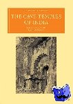 Fergusson, James, Burgess, James - The Cave Temples of India