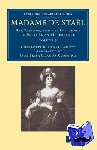 Blennerhassett, Charlotte - Madame de Stael - Her Friends, and her Influence in Politics and Literature