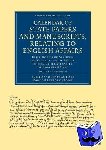  - Calendar of State Papers and Manuscripts, Relating to English Affairs - Existing in the Archives and Collections of Venice, and in Other Libraries of Northern Italy