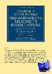  - Calendar of State Papers and Manuscripts, Relating to English Affairs - Existing in the Archives and Collections of Venice, and in Other Libraries of Northern Italy