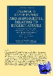  - Calendar of State Papers and Manuscripts, Relating to English Affairs - Existing in the Archives and Collections of Venice, and in Other Libraries of Northern Italy