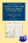 Caillie, Rene - Travels through Central Africa to Timbuctoo - And across the Great Desert, to Morocco, Performed in the Years 1824–1828