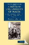 Porter, Whitworth - A History of the Knights of Malta: Volume 1