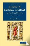 Stein, M. Aurel - Ruins of Desert Cathay