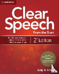 Gilbert, Judy B. - Clear Speech from the Start Student's Book with Integrated Digital Learning: Basic Pronunciation and Listening Comprehension in North American English