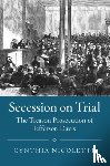 Nicoletti, Cynthia (University of Virginia) - Secession on Trial
