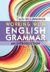 Cummings, Louise (The Hong Kong Polytechnic University) - Working with English Grammar