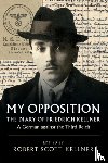 Kellner, Friedrich - My Opposition