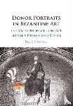 Franses, Rico (American University of Beirut) - Donor Portraits in Byzantine Art