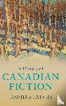 Staines, David (University of Ottawa) - A History of Canadian Fiction