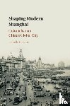 Jackson, Isabella (Trinity College Dublin) - Shaping Modern Shanghai