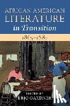  - African American Literature in Transition, 1865–1880: Volume 5, 1865–1880