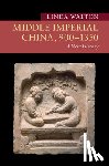 Walton, Linda (Portland State University) - Middle Imperial China, 900–1350