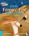 Whybrow, Ian - Cambridge Reading Adventures Little Fennec Fox and Jerboa Turquoise Band