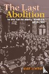 Alonso, Angela (Universidade de Sao Paulo) - The Last Abolition