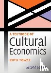 Towse, Ruth (Bournemouth University) - A Textbook of Cultural Economics