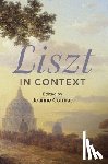  - Liszt in Context