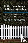 Thurston, Chloe N. (Northwestern University - At the Boundaries of Homeownership