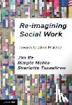 Ife, Jim (Curtin University, Mehta, Rimple (Western Sydney University), Tusasiirwe, Sharlotte (Western Sydney University) - Re-imagining Social Work