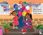 Franklin, Glen, Bodman, Sue - Cambridge Reading Adventures Where Are You Going? Pink B Band