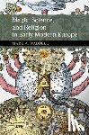 Waddell, Mark A. (Michigan State University) - Magic, Science, and Religion in Early Modern Europe