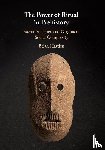 Hayden, Brian (University of British Columbia - The Power of Ritual in Prehistory