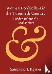 Rayner, Samantha J. (University College London) - Women Booksellers in the Twentieth Century
