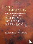 Kellstedt, Paul M. (Texas A & M University), Whitten, Guy D. (Texas A & M University) - An R Companion for the Third Edition of The Fundamentals of Political Science Research