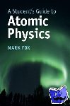 Fox, Mark (University of Sheffield) - A Student's Guide to Atomic Physics