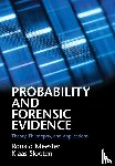Meester, Ronald (Vrije Universiteit, Slooten, Klaas (Vrije Universiteit - Probability and Forensic Evidence