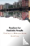 Chang, Hasok (University of Cambridge) - Realism for Realistic People